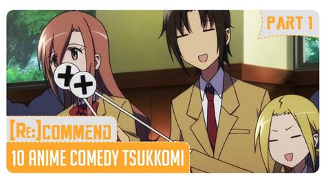 Rekomendasi 10 Anime Comedy Tsukkomi Terbaik Part 1 Youtube