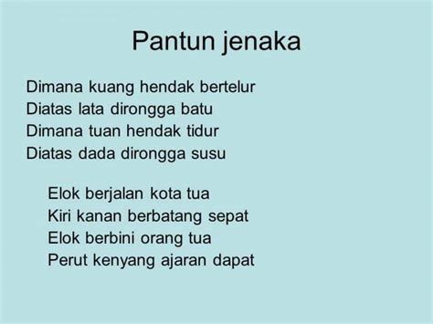 Jadi disetiap bait pantun kiasan itu memiliki kiasan. 100 Contoh Pantun Jenaka dan Maknanya (Cinta, Pendidikan ...