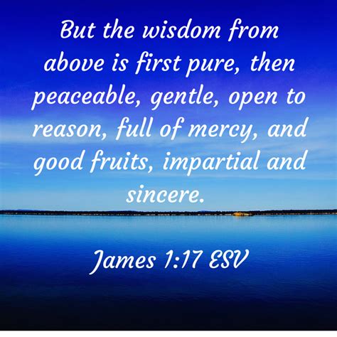 “but The Wisdom From Above Is First Pure Then Peaceable Gentle Open