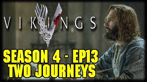 Vikings Season 4 Episode 13 Two Journeys Recap And Review Youtube