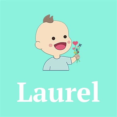 laurel meaning origin pronunciation and popularity