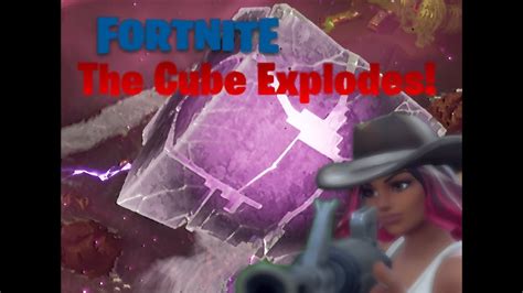 Fortnite The Cube Explodes Youtube