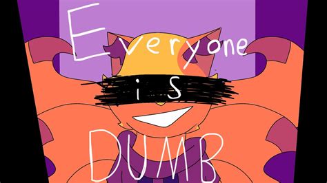 Everyone Is Dumb Animation Meme Flipaclip Youtube