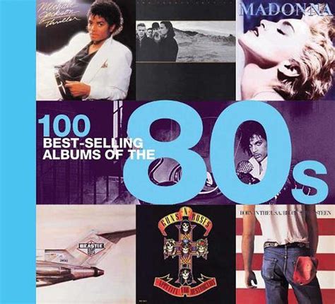 100 Best Selling Albums Of The 80s By Peter Dodd Hardcover