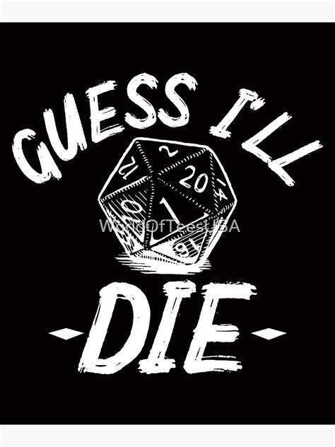 Dnd Guess I Ll Die Art Print For Sale By Worldofteesusa Redbubble
