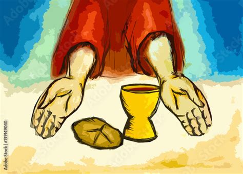 Eucharist Or Last Supper Of Jesus Christ With Bread And Wine Maundy