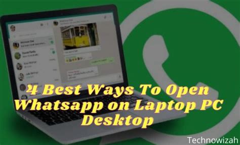 4 Ways To Open Whatsapp On Laptop Pc Desktop 2023 Technowizah