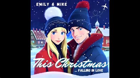 Emily And Mike This Christmas Falling In Love Official Lyric Video Youtube