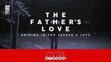 e 246 the father s love abiding in the father s love youtube