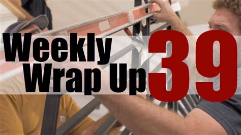 Weekly Wrap Up 39 Youtube