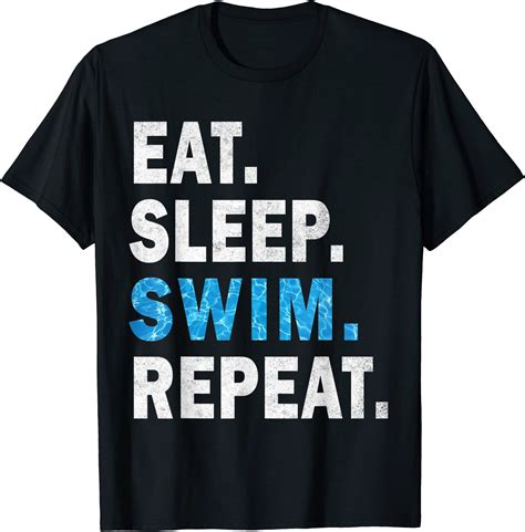 Eat Sleep Swim Repeat Great Idea For Swimmers Pool Effect T Shirt Men