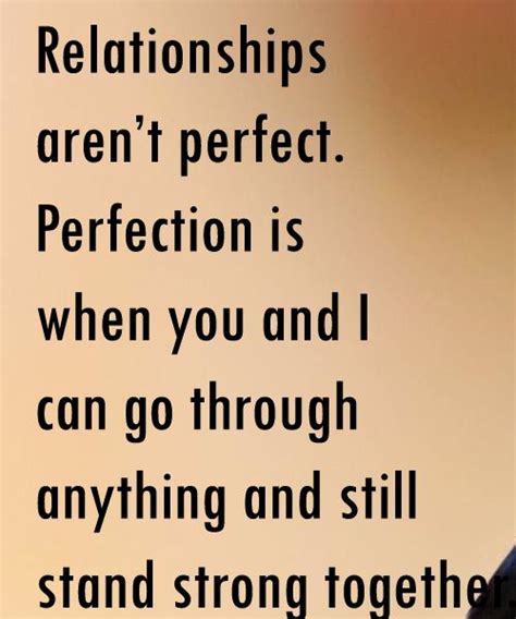 Relationships Arent Perfect Image Vally Perfect Love Quotes