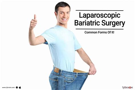 Laparoscopic Bariatric Surgery Common Forms Of It By Dr Harshad