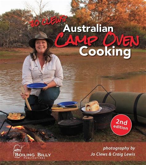 australian camp oven cooking 2nd edition by boiling billy 9781925868326