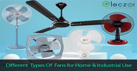 5 Different Types Of Fans For Home And Industrial Use Eleczo Blog