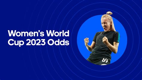 Womens World Cup 2023 Odds Latest Odds On England And Spain Ahead Of