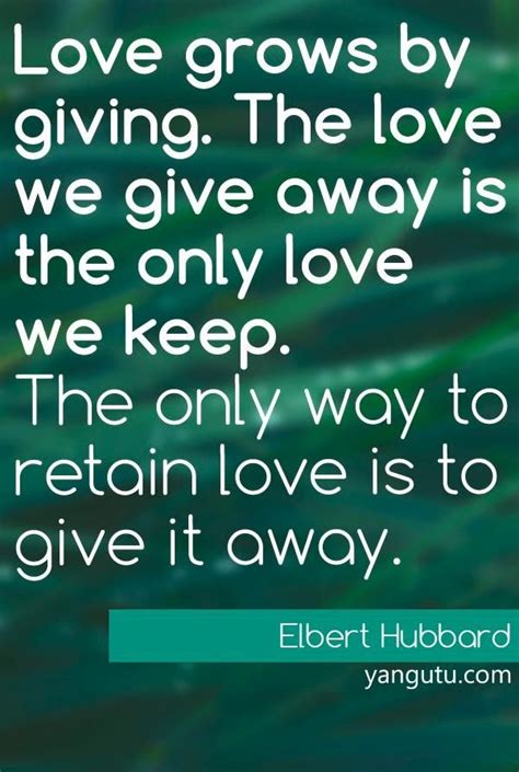 Love Grows By Giving Love Quotes Inspirational Quotes Funny Quotes