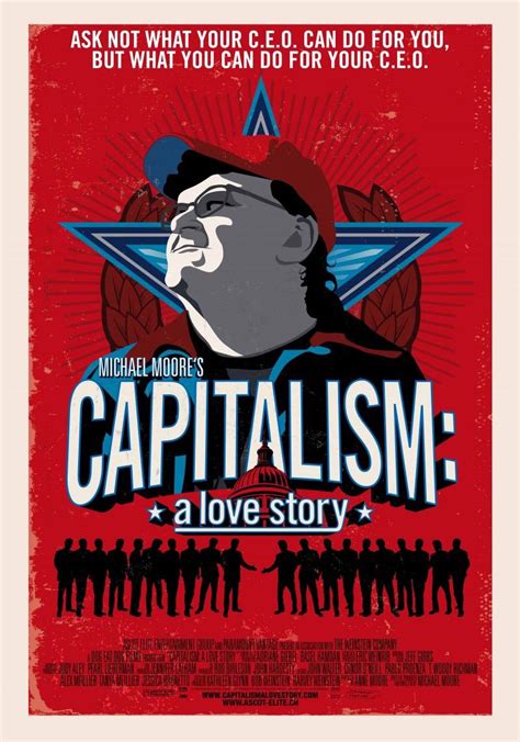 The disastrous effect of corporate dominance on the regular lives of americans (and automatically, the remainder of the planet ). New Poster and Two Clips for "Capitalism: A Love Story ...