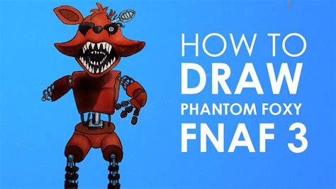 How To Draw Phantom Foxy Fnaf 3 Youtube