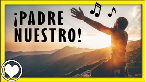 Padre Nuestro Canción Original Cantado En Español Youtube