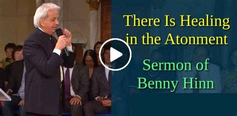 Benny Hinn December 07 2018 Sermon There Is Healing In The Atonment