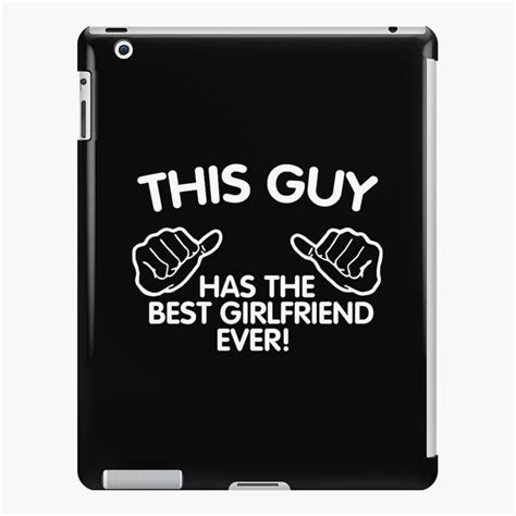 this guy has the best girlfriend ever ipad case and skin by afkou redbubble