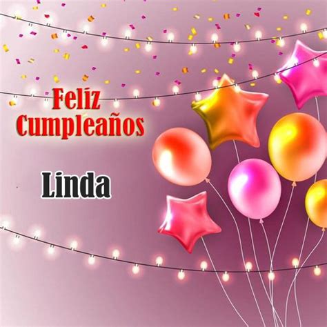 Feliz Cumpleaños Linda Feliz Cumpleaños