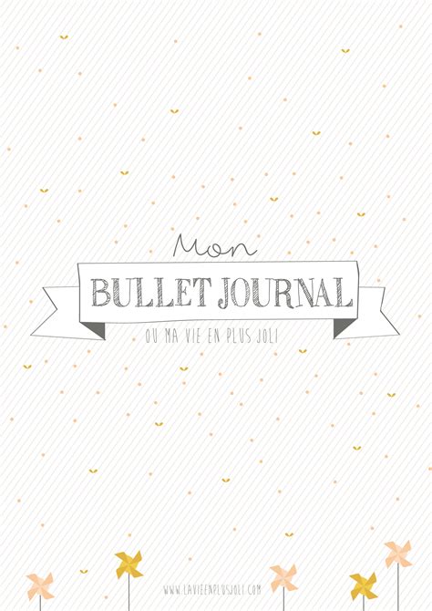 Voir plus d'idées sur le thème idées de journal, bujo, journal à bulles. Des printables pour votre Bullet Journal - La vie en plus joli