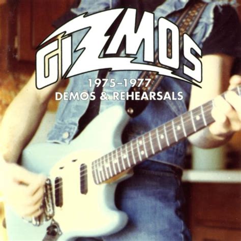 1975 1977 Demos And Rehearsals The Gizmos Digital Music