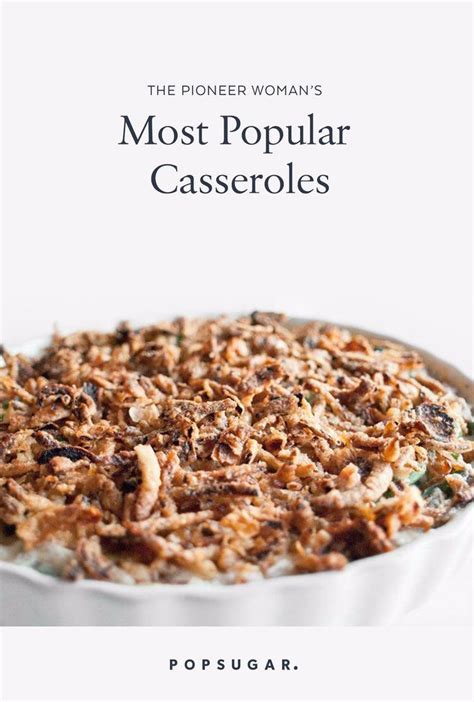 Her recipes are simple, satisfying and perfect for. These Popular Casseroles From The Pioneer Woman Will ...