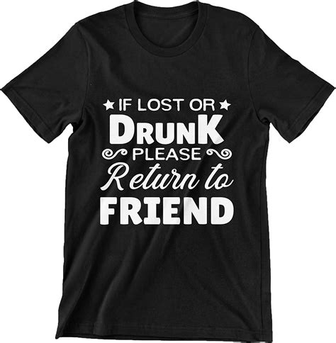 If Lost Or Drunk Please Return To Friend T Shirt Black