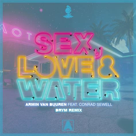 Sex Love And Water Drym Remix Follow Lyrics