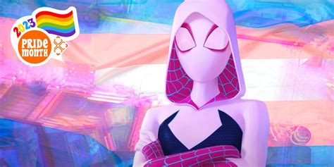 Spider Verses Gwen Stacy Might Not Be Trans But Her Story Sure Is