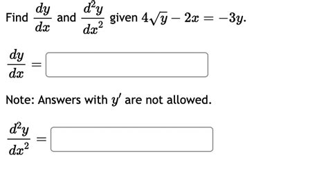 Solved Find Dydx ﻿and D2ydx2 ﻿given 4y2 2x 3ydydxnote