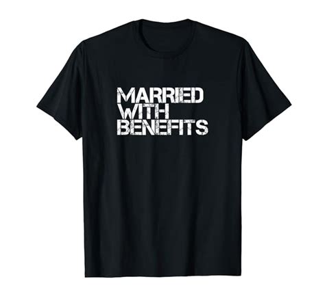 Married With Benefits Swinger Lifestyle T Shirt Clothing