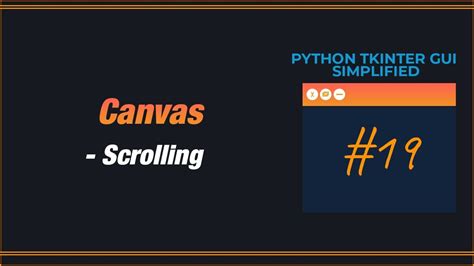 Python Tkinter Gui Simplified Make A Tkinter Canvas Scrollable Youtube