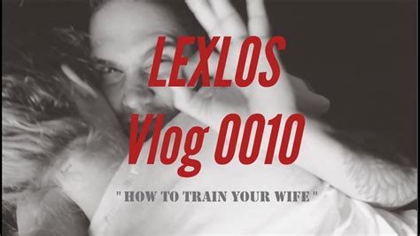How To Train Your Wife Youtube