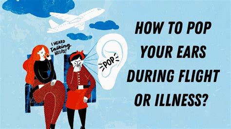 How To Pop Your Ears During Flight Or Illness