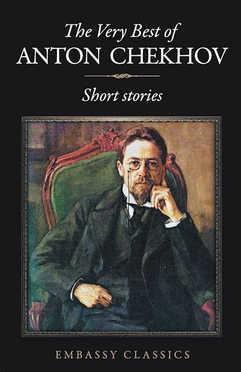 The Very Best Of Anton Chekhov Short Stories By Anton Chekhov English