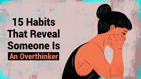15 Habits That Reveal Someone Is An Overthinker 6 Minute Read
