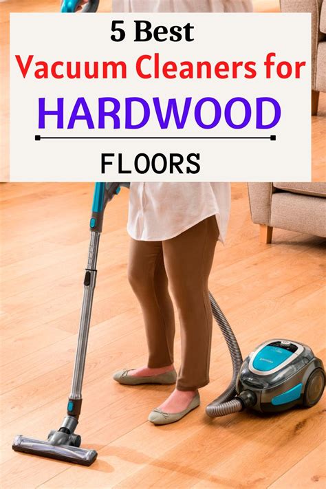 Best Vacuum Cleaner For Hardwood Floors Best Hardwood Floor Vacuum