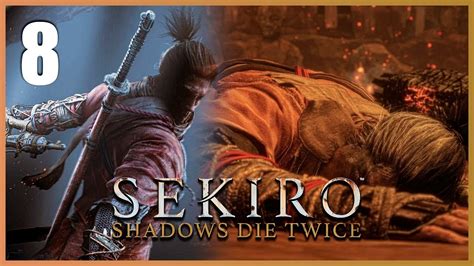Sekiro Shadows Die Twice Gameplay Walkthrough Parte 8 Español Youtube