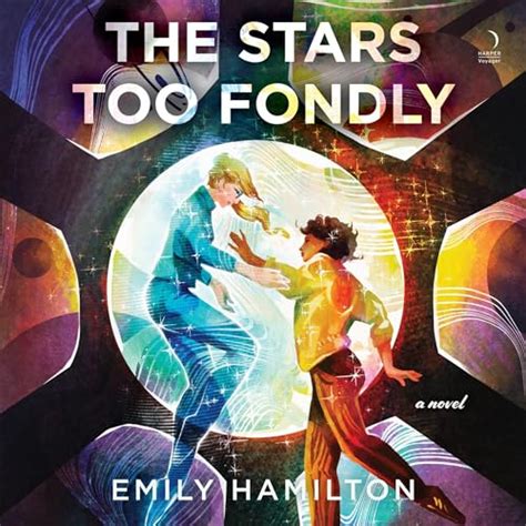The Stars Too Fondly A Novel Audible Audio Edition