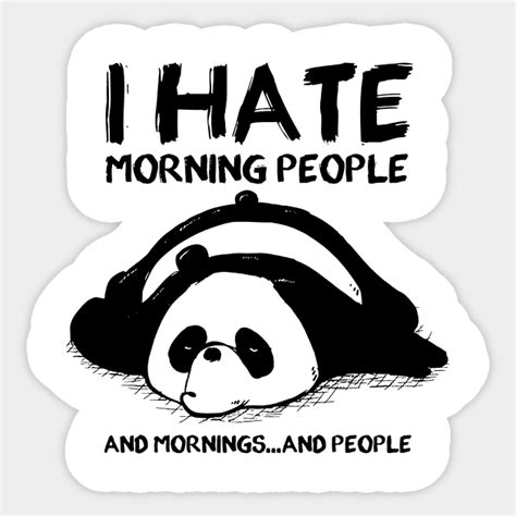 i hate morning people lazy panda sticker teepublic