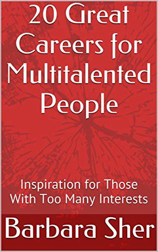 20 Great Careers For Multitalented People Inspiration For