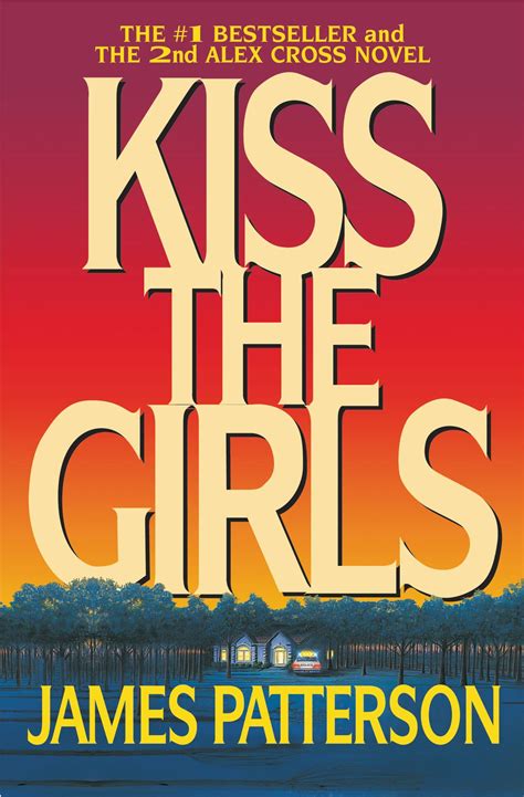 Kiss The Girls By James Patterson James Patterson