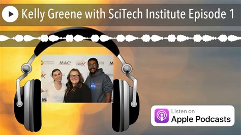 Kelly Greene With Scitech Institute Episode Youtube