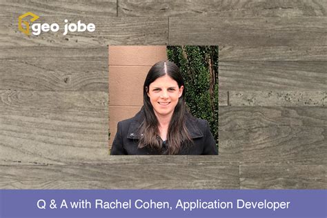 Q And A With Rachel Cohen Application Developer Geo Jobe