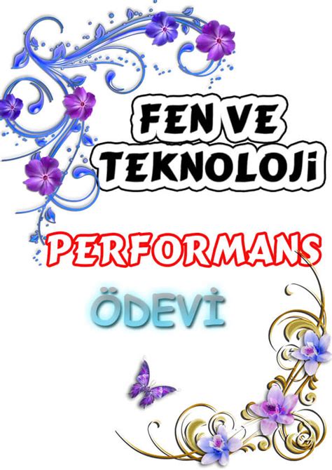 Fen ve Teknoloji Dersi Hazır Performans Ödevi Word Pratik Bilgi Eviniz