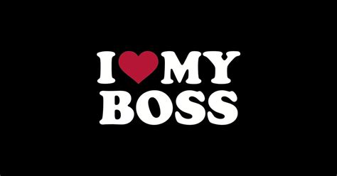 I Love My Boss Boss Sticker TeePublic